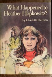 Cover of What happened to Heather Hopkowitz? by Charlotte Herman