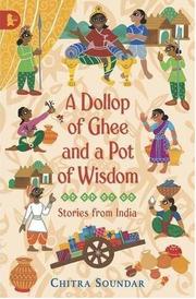 Cover of A Dollop of Ghee and a Pot of Wisdom by Chitra Soundar