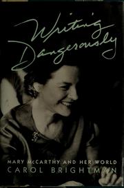 Cover of Writing dangerously by Carol Brightman