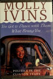 Front cover of You got to dance with them what brung you by Molly Ivins