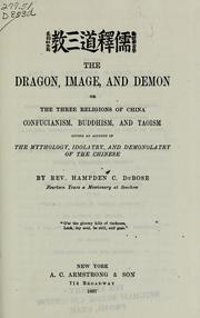 Cover of The dragon, image, and demon; or, The three religions of China by Hampden C. DuBose
