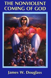 Front cover of The Nonviolent Coming of God by James W. Douglass