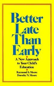 Front cover of Better late than early by Raymond S. Moore