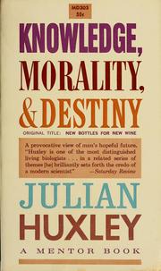 Front cover of Knowledge, morality, and destiny by Julian Huxley