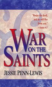 Cover of War on the Saints by Jessie Penn-Lewis