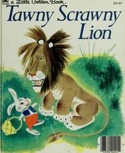 Front cover of Tawny scrawny lion by Kathryn Jackson