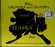 Front cover of When grandma and grandpa visited Alaska they ... by Bernd Richter