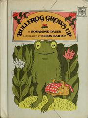 Cover of Bullfrog grows up by Rosamond Dauer