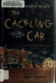 Front cover of The case of the cackling car by Marilyn Singer