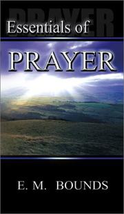 Front cover of The essentials of prayer by E.M. Bounds