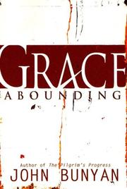 Front cover of Grace abounding to the chief of sinners & The life & death of Mr. Badman by John Bunyan