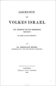 Front cover of Geschichte des Volkes Israel von Anbeginn bis zur Eroberung Masada's im Jahre 72 nach Christus by Ferdinand Hitzig