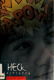 Cover of Heck, superhero by Martine Leavitt