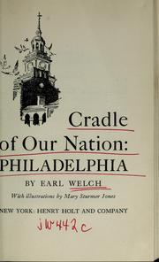 Front cover of Cradle of our nation: Philadelphia by Earl Welch
