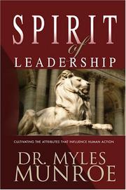 Front cover of The Spirit Of Leadership by Myles Munroe