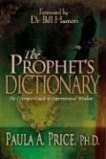 Cover of The Prophets Dictionary by Paula A., Ph.D. Price