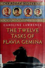 Front cover of The twelve tasks of Flavia Gemina (The Roman Mysteries #6) by Caroline Lawrence