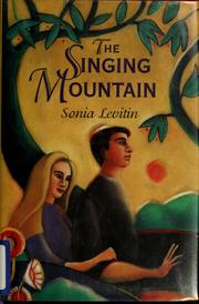 Cover of The singing mountain by Sonia Levitin
