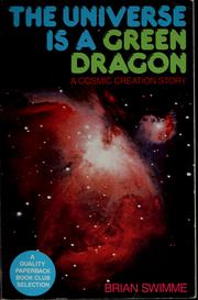 Front cover of The universe is a green dragon by Swimme,Brian