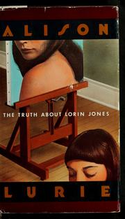 Front cover of The truth about Lorin Jones by Alison Lurie