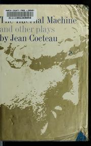 Front cover of The infernal machine, and other plays by Jean Cocteau