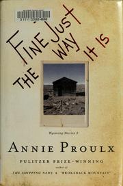 Front cover of Fine Just the Way It Is by Annie Proulx
