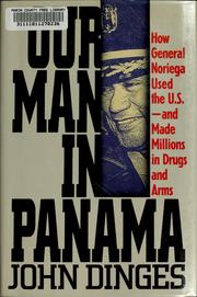 Cover of Our man in Panama by John Dinges