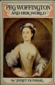 Front cover of Peg Woffington and her world by Janet Dunbar