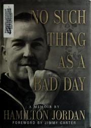 Cover of No such thing as a bad day by Hamilton Jordan
