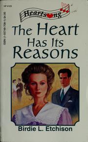 Cover of The heart has its reasons by Birdie L. Etchison