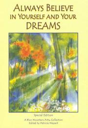 Cover of Always believe in yourself and your dreams by Patricia Wayant