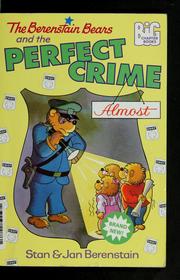 Front cover of The Berenstain Bears and the perfect crime (almost) by Stan Berenstain