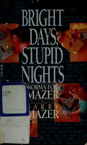 Front cover of Bright days, stupid nights by Norma Fox Mazer