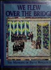 Cover of We flew over the bridge by Faith Ringgold