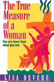 Cover of The true measure of a woman by Lisa Bevere