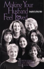 Cover of Making your husband feel loved by Betty Malz