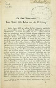 Front cover of John Stuart Mill's Lehre von der Erziehung by Karl Wehrmann