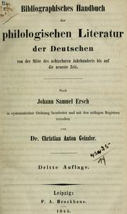 Cover of Bibliographisches Handbuch der philologischen Literatur der Deutschen von der Mitte des achtzehnten Jahrhunderts bis auf die neueste Zeit; ... by Johann Samuel Ersch