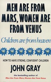Front cover of Men Are from Mars, Women Are from Venus, Children Are from Heaven by John Gray
