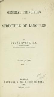 Front cover of General principles of the structure of language by James Byrne