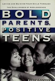Front cover of Bold parents, positive teens by Karen Dockrey