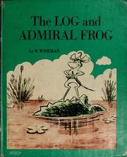 Cover of The log and Admiral Frog by Bernard Wiseman