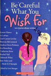 Front cover of Be careful what you wish for by Lois Metzger