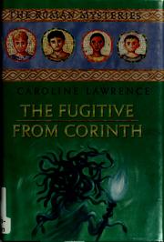 Front cover of The fugitive from Corinth (The Roman Mysteries #10) by Caroline Lawrence