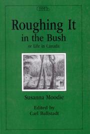 Cover of Roughing it in the bush, or, Life in Canada by Susanna Moodie