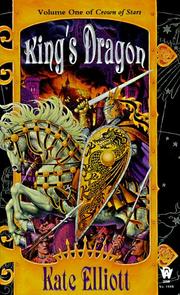 Front cover of King's Dragon (Crown of Stars, Vol. 1) by Kate Elliott