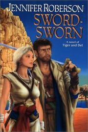 Front cover of Sword-sworn (Tiger and Del #6) by Jennifer Roberson