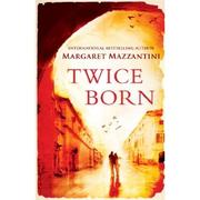 Cover of Twice Born by Margaret Mazzantini
