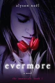 Front cover of Evermore (The Immortals Series Book #1) by Alyson Noël