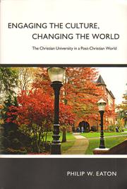 Front cover of Engaging the Culture, Changing the World by Philip W. Eaton